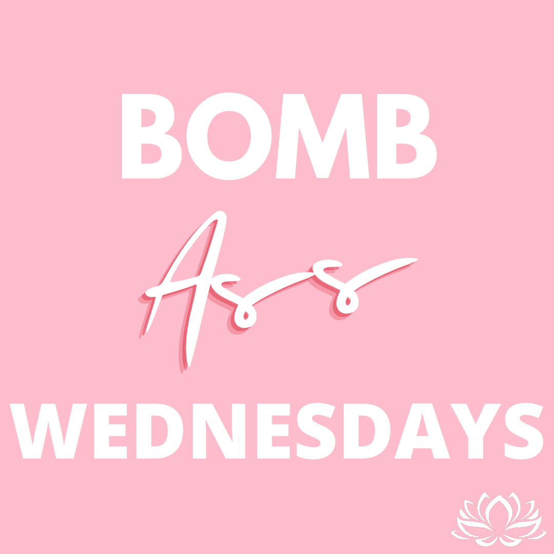 Bomb Ass Wednesdays are BACK!